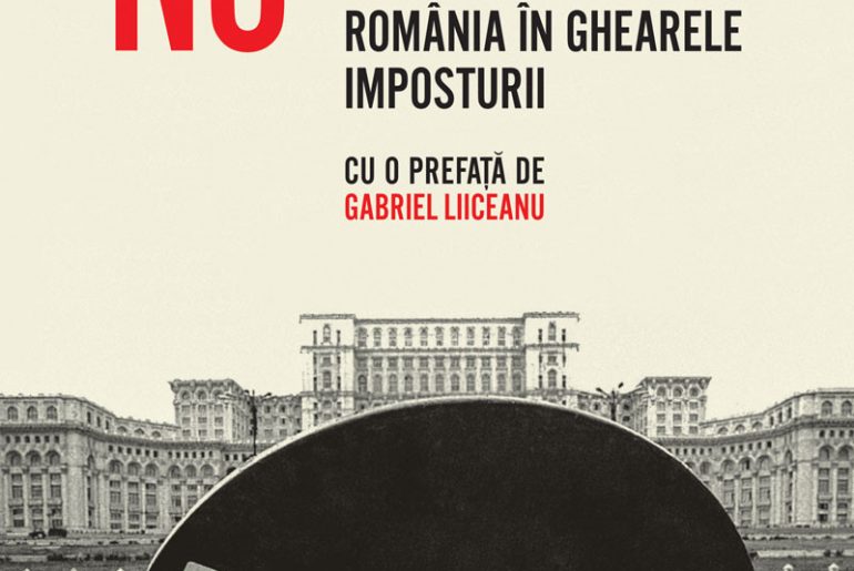 Cartea zilei: „Nu tot ei! România în ghearele imposturii”, de Valeriu Nicolae
