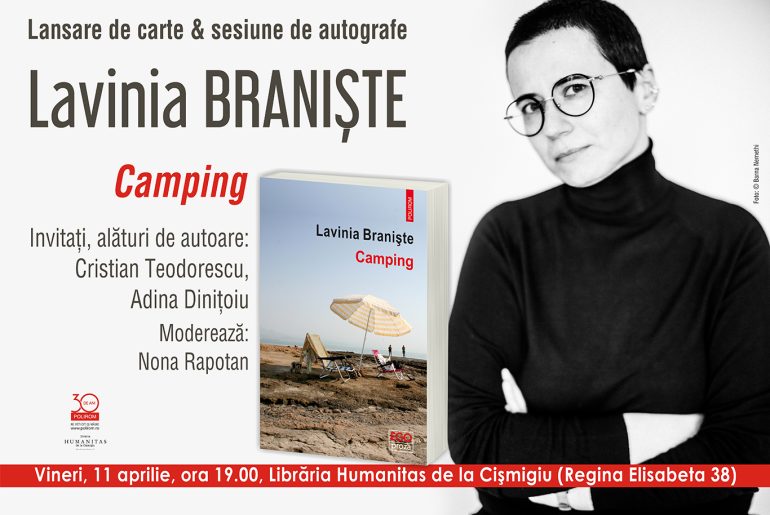 Lavinia Braniște, „Camping”. Lansare de carte și autografe la Librăria Humanitas de la Cișmigiu
