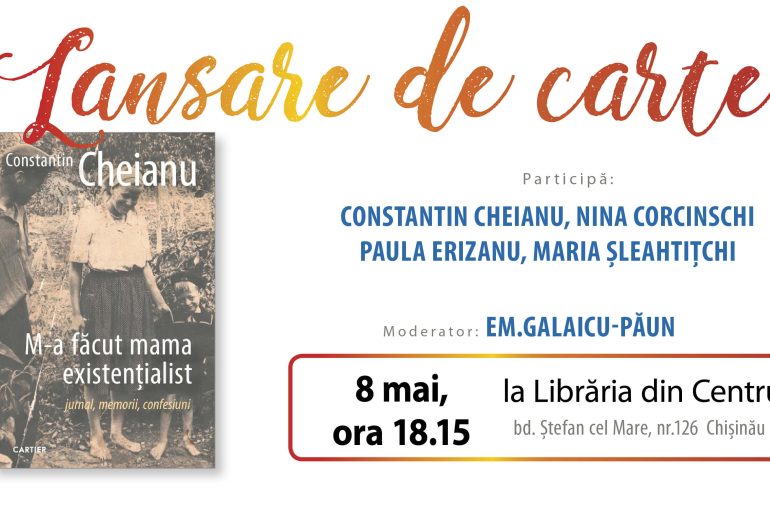 „M-a făcut mama existențialist”, de Constantin Cheianu, la Librăria din Centru