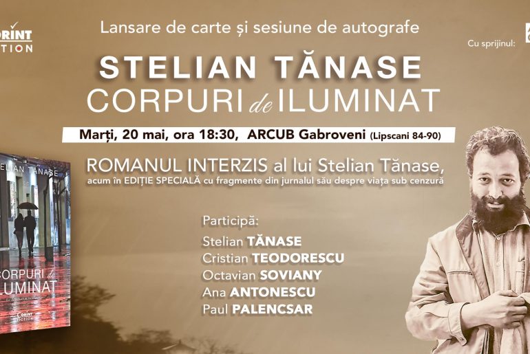 Lansare de carte și sesiune de autografe: „Corpuri de iluminat”, de Stelian Tănase, într-o ediție specială