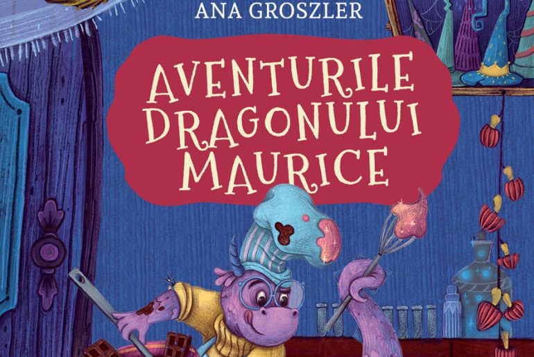 1000 de cărți: Adriana Ștefan, Ana Groszler, „Aventurile dragonului Maurice”, Humanitas Junior