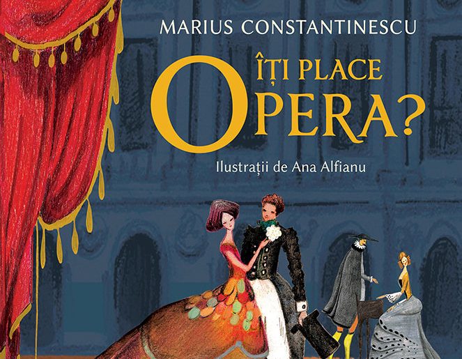 1000 de cărți: Marius Constantinescu, „Îți place opera?”, Humanitas Junior