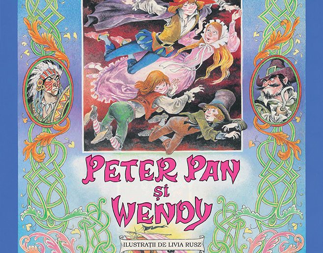 1000 de cărți: J. M. Barrie, „Peter Pan și Wendy”, Editura Humanitas Junior