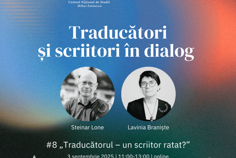 „Traducătorul – un scriitor ratat?” cu Steinar Lone și Lavinia Braniște ǀ Traducători și scriitori în dialog – episodul 8