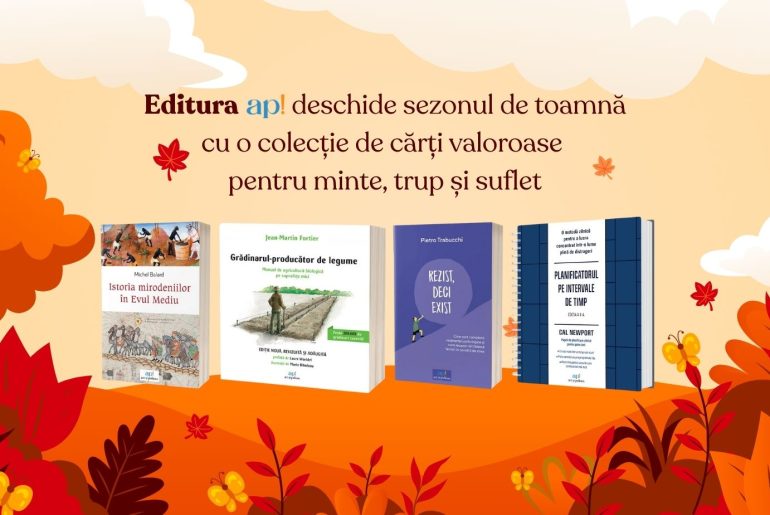 Editura ap! deschide sezonul de toamnă cu o colecție de cărți valoroase pentru minte, trup și suflet