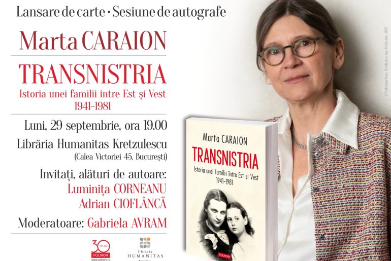 Marta Caraion la București: Transnistria. Istoria unei familii între Est și Vest, 1941-1981