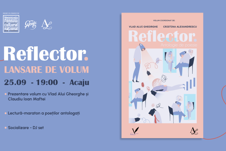 Reflector: Ultimul episod al sezonului și lansarea antologiei de poezii