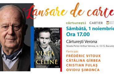 „Viața lui Céline”, de Frédéric Vitoux, la Cărturești Verona