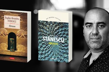 Romanul „Abraxas”, de Bogdan-Alexandru Stănescu, publicat în traducere de prestigioasa Editură Gallimard