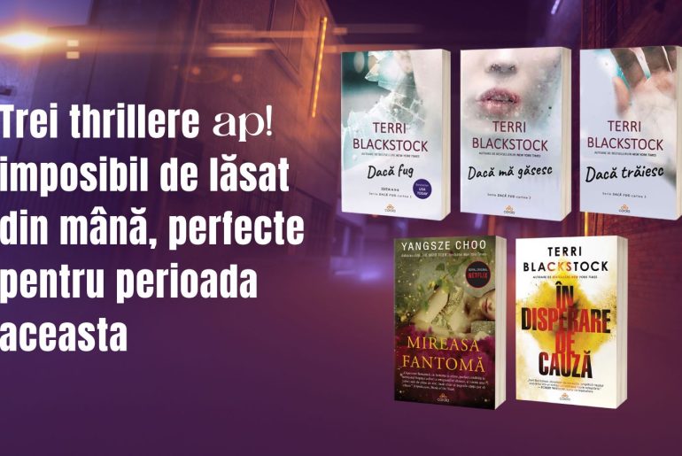 Trei thrillere imposibil de lăsat din mână, perfecte pentru perioada aceasta