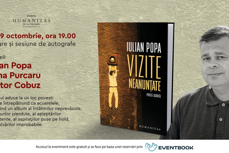 Unde mergem? Lansare „Vizite neanunțate”, de Iulian Popa – joi, 9 octombrie, ora 19.00