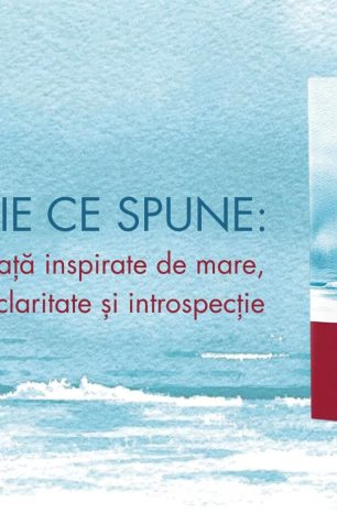 Marea știe ce spune: 20 de lecții de viață inspirate de mare, despre regăsire, claritate și introspecție