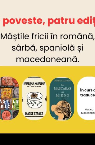 După publicarea internațională în Spania și în Serbia, romanul „Măștile fricii” al autoarei Camelia Cavadia va fi tradus și în Macedonia