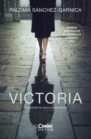 Semn: Paloma Sánchez-Garnica, „Victoria”, Editura Corint